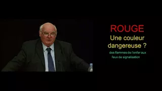 Le rouge : une couleur dangereuse ? Des flammes de l'enfer aux feux de signalisation