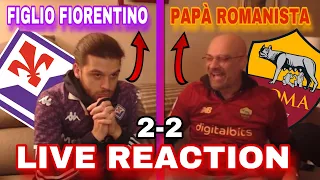 LIVE REACTION CON MIO PAPA' ROMANISTA | FIORENTINA 2-2 ROMA