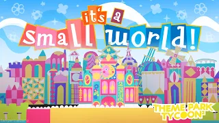 Theme Park Tycoon 2: "it's a small world!"