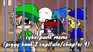 Cyberpunk meme (piggy book 2 capítulo/chapter:4)