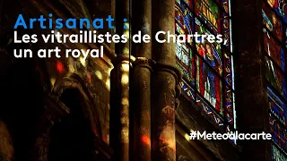 Artisanat : les vitraillistes de Chartres, un art royal !
