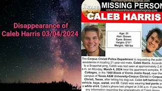 Disappearance of Caleb Harris 03/04/2024.