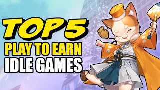 Top 5 Play To Earn Idle Games Right Now!