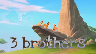 3 Brothers ~ Trailer ~ Lion King Crossover