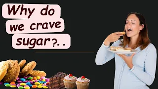 Why do we crave sugar? How can we reduce sugar cravings?| Dr.Chaitra