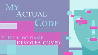My Actual Code - Gigi's Song (Cover) from There Is No Game OST