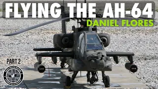 Flying the AH-64 Apache | Daniel Flores (Part 2)