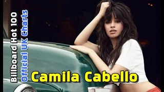 Camila Cabello Chart History | Billboard Hot 100 & Official UK Singles