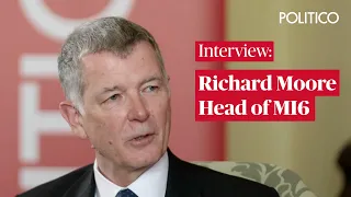 MI6 boss Richard Moore on Russia, the Ukraine war and China's AI threat | POLITICO