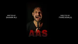 AAS - A URDU/HINDI SHORT FILM | WRITTEN BY SHAAM ALI | DIRECTED BY FARIS KHALIL