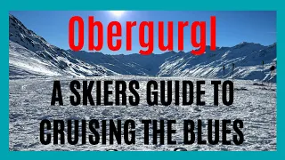 Ski Obergurgl - cruising the blues and finding the sun