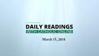 Daily Reading for Thursday, March 15th, 2018 HD