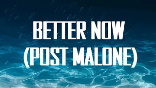 Better Now By Post Malone (lyrical video)  lyrics