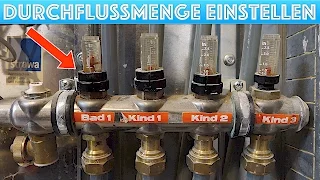 Fußbodenheizung Durchflussmenge einstellen // erhöhen // verringern