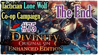 Divinity: Original Sin - InkEyes Let's Play Pt 75 FINALE Coop Tactician Lone Wolf [Enhanced Edition]