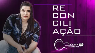 Reconciliação - Carla Mororó - (Ep. Falando em Desamor - Áudio Oficial)