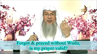 Forgot & prayed without Wudu, is my prayer valid