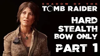 SHADOW OF THE TOMB RAIDER Walkthrough (Hard/Stealth/Bow) Part 1 – PROLOGUE