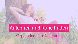 Anlehnen und Ruhe finden | Körperorientierte Meditation