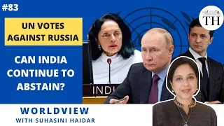 UN votes against Russia | Can India continue to abstain? |Worldview with Suhasini Haidar | The Hindu