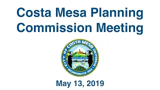 Costa Mesa Planning Commission Meeting May 13, 2019