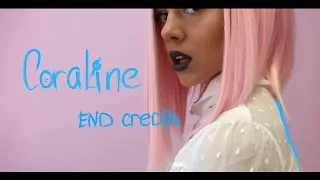 Coraline - End Credits (Unicorn Army cover)