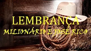 Lembrança - Milionário e José Rico