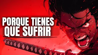 Por qué es necesario sufrir antes de triunfar - Miyamoto Musashi