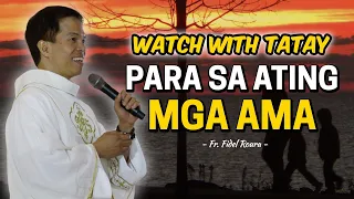 *MAKINIG MABUTI* PARA SA ATING MGA AMA | Homily by Fr. Joseph Fidel Roura