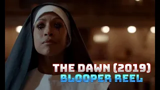 The Dawn (2019) - Unreleased Blooper Reel