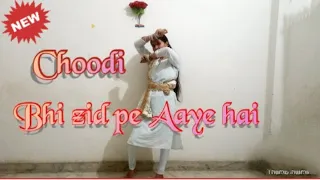 Choodi Bhi Zid pe aayi hai Dance video