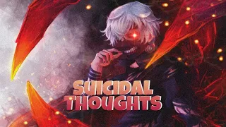 Kaneki Ken  ◤ AMV ◢ Suicidal Thoughts  [HD]