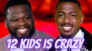 50 Cent On Nick Cannon being a Father of 12 Is a Wrong Move 😱🥵