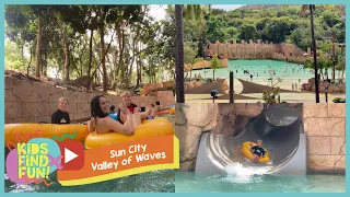 Sun City | Cape Town | Kids Find Fun at Cool Sun City Valley of Waves
