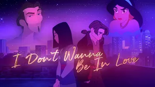 I Don't Wanna Be In Love ✘ Non/Disney Crossover