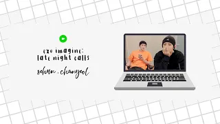 exo imagine: late night calls with chanyeol ft. sehun (pov: sehun's gf, jealousy)