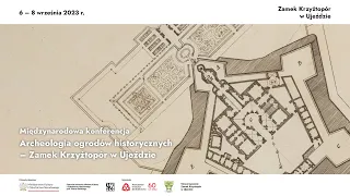 Międzynarodowa konferencja naukowa „Archeologia ogrodów historycznych” - dzień I