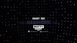 MASNY BEN - NANANENE (MATTY BOOTLEG 2023)