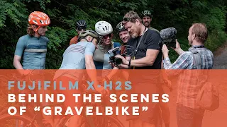 Fujifilm X-H2s - Behind the Scenes of "Gravelbike"