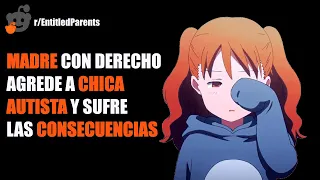 "MADRE CON DERECHO ATACA A CHICA CON AUTISMO" 👈 | Madres con derecho | Reddit español