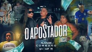 Alanzim Coreano - O apostador (Rosa) [Clipe Oficial]