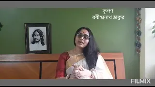 Poem : Kripon / By Rabindranath Thakur / Recitation by Kuhu Chakraborty.