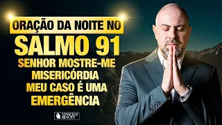 ((🔴)) ORAÇÃO DA NOITE no SALMO 91 - Da Resposta de Deus  - 06 de Maio - Profeta Vinicius iracet