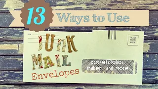 13 Junk Mail Envelope Ideas including pockets, shakers, and booklets!