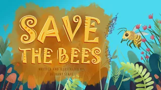 Save the Bees by Bethany Stahl Book Trailer