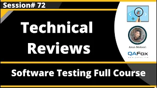 Technical Reviews - Static Test Techniques (Software Testing - Session 72)