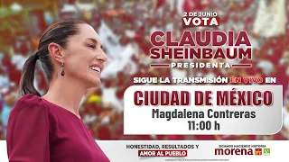 Claudia Sheinbaum 🔴 EN VIVO 🔴 Mitin en La Magdalena Contreras, Ciudad de México
