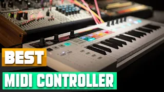 Top 10 Midi Controllers : Best For Ever!