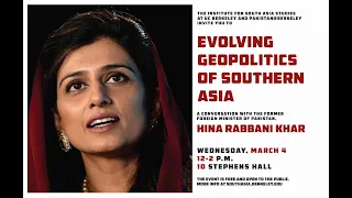 Evolving Geopolitics of Southern Asia: Conversation with Hina Khar, Ex. Foreign Minister of Pakistan