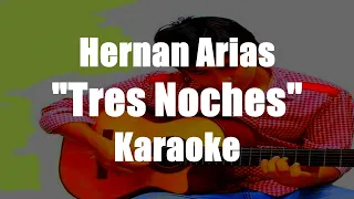 Tres noches (karaoke)/ Hernan Arias